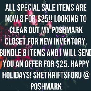 All Special Sale items are now 8 for $25!!